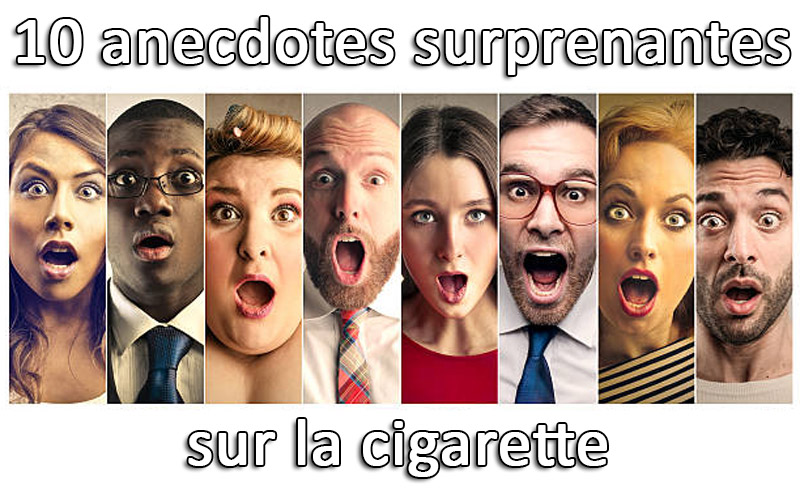 10 anecdotes surprenantes sur la cigarette